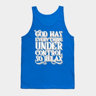 God Has Everything Control Tank Top